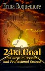24Kt. Goal-Ten Stepp to Personal and Professional Success cover